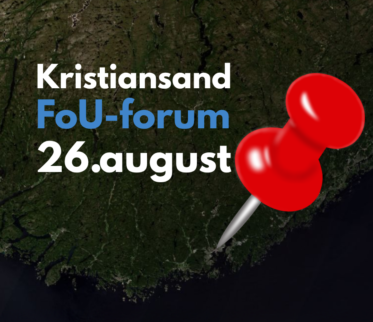 FoU-forum inviterer til fysisk møte i Kristiansand 26. august